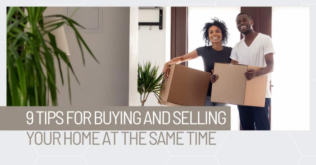 Buying and  Selling your home at the same time
