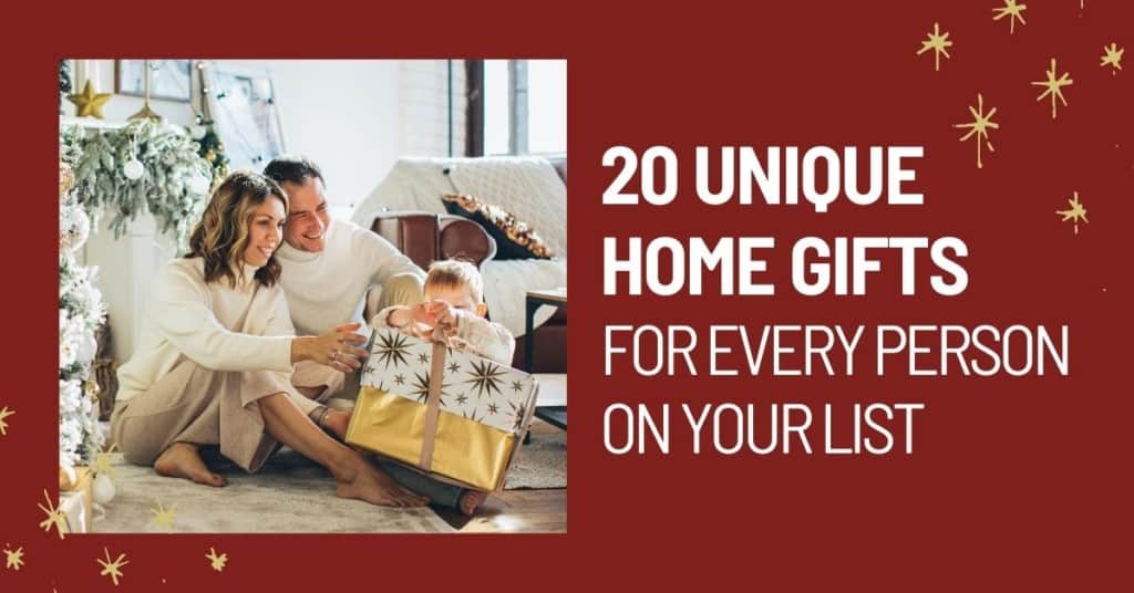 Unique Home Gifts